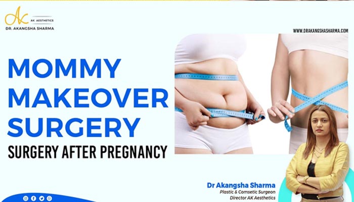 Mommy Makeover Surgeries | Surgery after pregnancy | Dr Akangsha Sharma